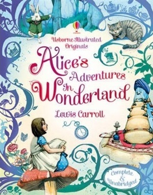 Alice's Adventures in Wonderland (Usborne Illustrated Originals)