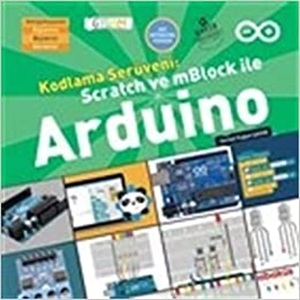 Scratch ve mBlock ile Arduino Serhat Kağan Şahin