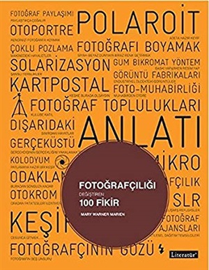 Fotoğrafçılığı Değiştiren 100 Fikir