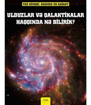 Ulduzlar və Qalaktikalar haqqında nə bilirik