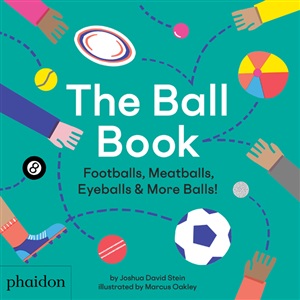 The Ball Book: Footballs, Meatballs, Eyeballs & More Balls!