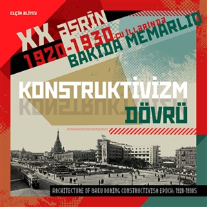 Konstruktivizm dövrü 1929-1930 az-rus-qalın 1929-1930 cu illərin Bakı Memarlığı