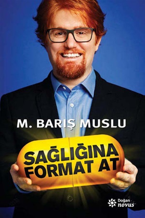 Sağlığına Format At  M. Barış Muslu