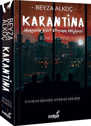 Karantina: İkinci Perde_ Beyza Alkoç