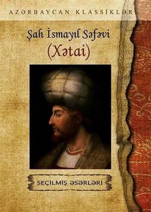 Şah İsmayıl Xətainin seçilmiş əsərləri