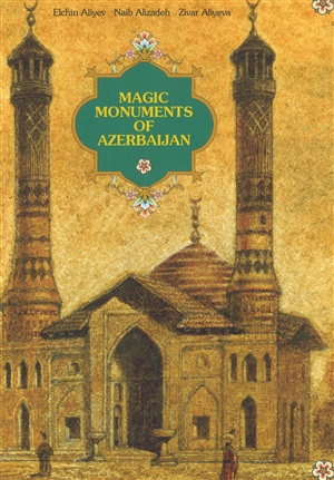 Magic monuments of Azerbaijan
