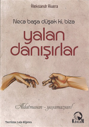 Necə başa düşək ki Yalan danışırlar