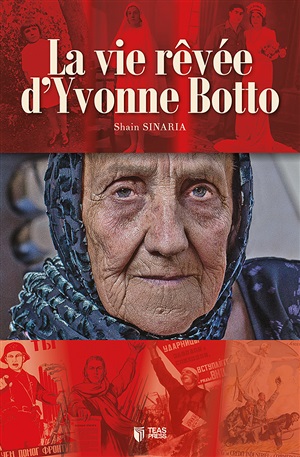 La Vie Revee D'Yvonne Botto