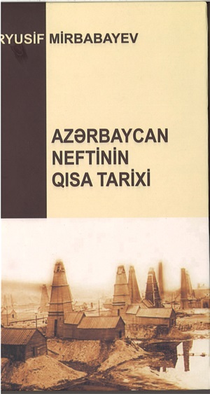 Azərbaycan neftinin qısa tarixi