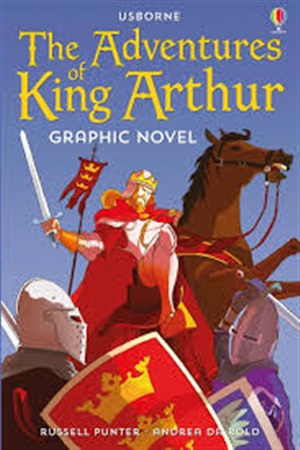 THE ADVENTURES OF KING ARTHUR GRAPHIC NOVEL