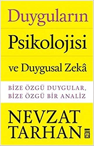 Duyguların Psikolojisi Ve Duygusal Zeka
