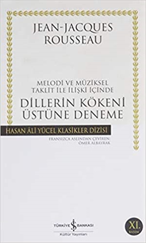 Melodi ve Müziksel Taklit ile İlişki İçinde Dillerin Kökeni Üstüne Deneme _ Jean-Jacques Rousseau