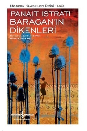 Baragan'ın Dikenleri _ Panait Istrati