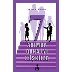 7 Adımda Daha İyi İlişkiler
