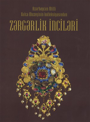 Azərbaycan Milli Xalça Muzeyinin kolleksiyasından zərgərlik incələri
