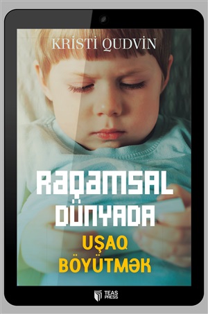 Rəqamsal dünyada uşaq böyütmək