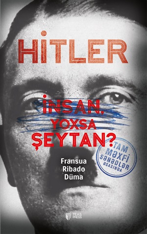 Hitler insan, yoxsa şeytan?