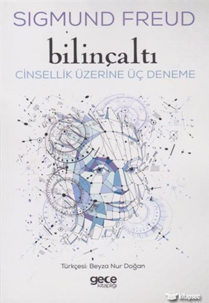 Bilinçaltı-Cinsellik Üzerine Üç Deneme  Sigmund Freud