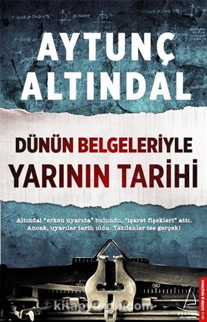 Dünün Belgeleriyle Yarının Tarihi