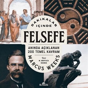 Dakikalar İçinde Felsefe_ Marcus Weeks