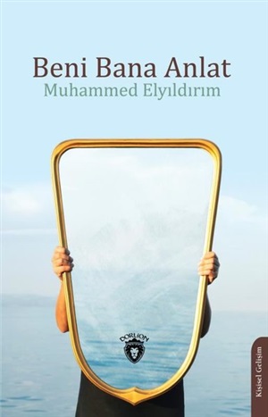 Dorlion Y._ Beni Bana Anlat_ Muhammed Elyıldırım