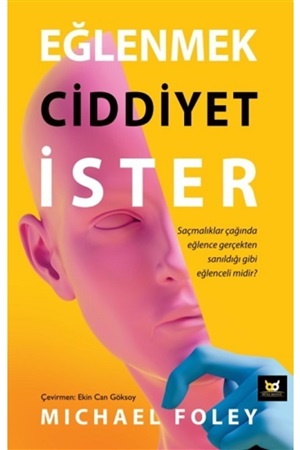 Eğlenmek Ciddiyet İster_ Michael Foley