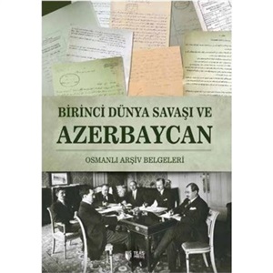 Birinci Dünya Savaşi Ve Azerbaycan