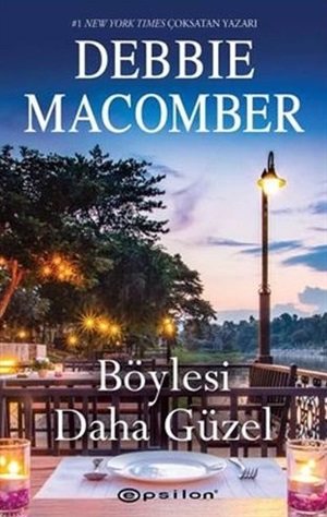 Epsilon Yayınevi  Böylesi Daha Güzel  Debbie Macomber
