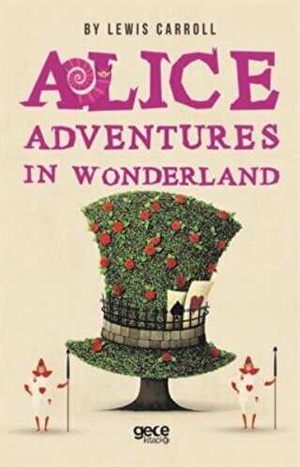 Alice Adventures in Wonderland  Lewis Carroll