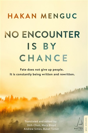 No Encounter is by Chance  Hakan Mengüç