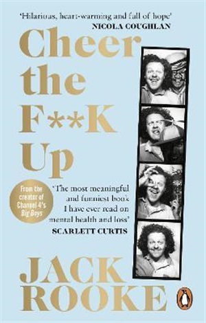 By the Creator of Big Boys: Cheer the F**k up