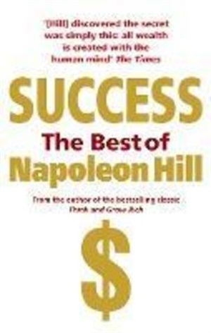 Success: The Best of Napoleon Hill