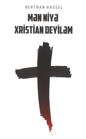 Mən niyə xristian deiləm
