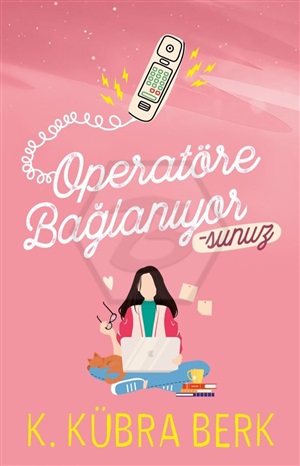 Operatöre Bağlanıyorsunuz 1 _ K. Kübra Berk