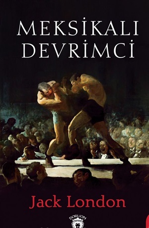 Meksikalı Devrimci _ Jack London