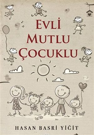 Evli Mutlu Çocuklu _ Hasan Basri Yiğit