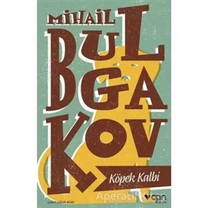 Köpek Kalbi _ Mihail Afanasyeviç Bulgakov
