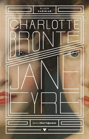 Jane Eyre - Klasik Kadınlar _ Charlotte Bronte
