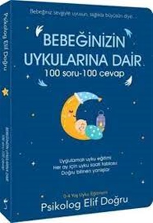 Bebeğinizin Uykularına Dair 100 Soru  100 Cevap