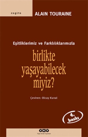 Birlikte Yaşayabilecek miyiz? Eşitliklerimiz ve Farklılıklarımızla _ Alain Touraine
