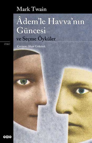 ADEM'LE HAVVANIN GÜNCESİ VE SEÇME ÖYKÜLER 19.BASKI
