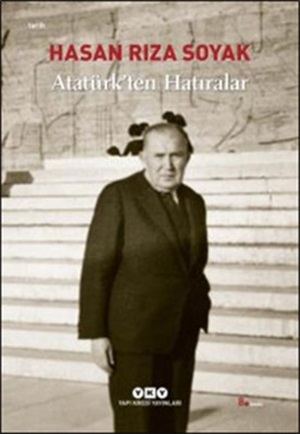 Atatürk'ten Hatıralar _ Hasan Rıza Soyak