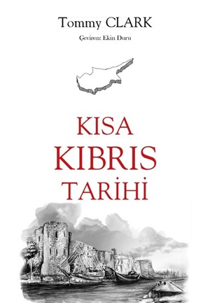 Kısa Kıbrıs Tarihi _ Tommy Clark