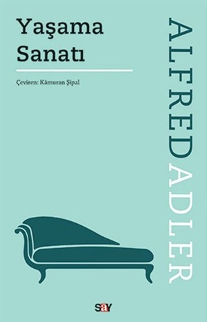 Yaşama Sanatı_ Alfred Adler