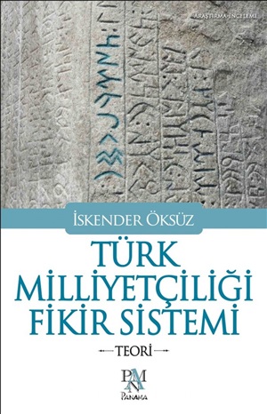 Türk Milliyetçiliği Fikir Sistemi _ İskender Öksüz