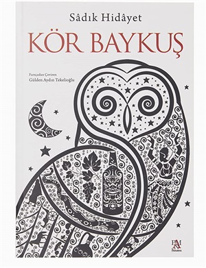 Kör Baykuş_ Sadık Hidayet