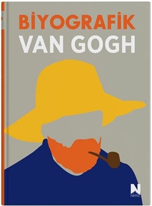 Biyografik Van Gogh - Grafiklerle İz Bırakan Hayatlar