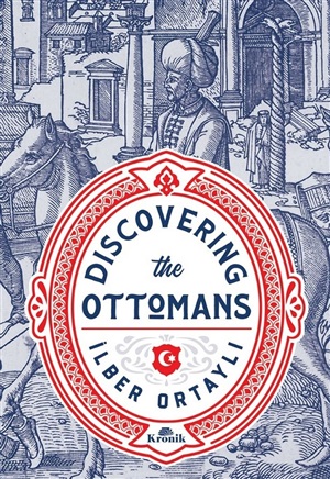 Discovering The Ottomans _ İlber Ortaylı