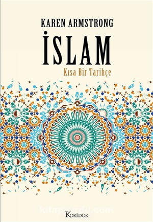 İslam: Kısa Bir Tarihçe _ Karen Armstrong