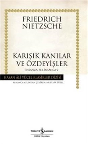 Karışık Kanılar ve Özdeyişler _ Friedrich Wilhelm Nietzsche